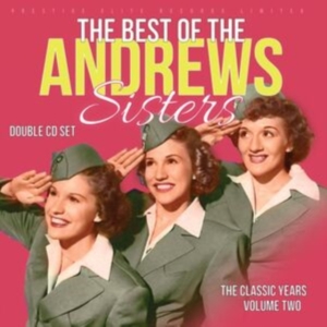 Andrews Sisters - Classic Years Vol.2 The Best Of The in the group OTHER / Övrigt / at Bengans Skivbutik AB (5590534)
