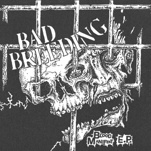 Bad Breeding - Blood Manifest in the group OTHER / Övrigt / at Bengans Skivbutik AB (5590959)