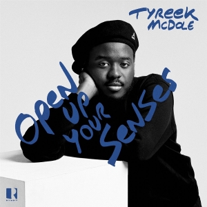 Tyreek Mcdole - Open Up Your Senses in the group OTHER / Övrigt / at Bengans Skivbutik AB (5591296)