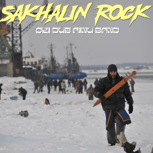 Oki Dub Ainu Band - Sakhalin Rock in the group VINYL / Japansk Musik at Bengans Skivbutik AB (5591521)