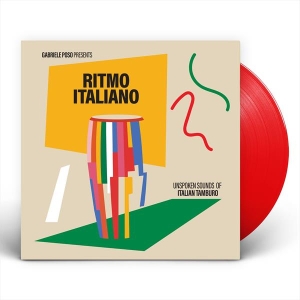 V/A - Gabriele Poso Presents: Ritmo Italiano 'Unspoken Sounds Of Italian Tamburo' in the group OTHER / Övrigt / at Bengans Skivbutik AB (5591567)