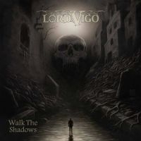Lord Vigo - Walk The Shadows (Black Vinyl Lp) in the group OTHER / Övrigt / at Bengans Skivbutik AB (5591936)