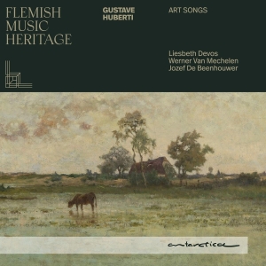 Jozef De Beenhouwer & Liesbeth Devos & Werner Van Mechelen - Flemish Music Heritage: Gustave Huberti - Art Songs in the group CD / Klassiskt at Bengans Skivbutik AB (5591976)