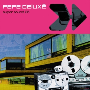 Pepe Deluxe - Super Sound (25Th Anniversary Editi in the group OUR PICKS / Friday Releases / 2025-11-28 at Bengans Skivbutik AB (5592060)