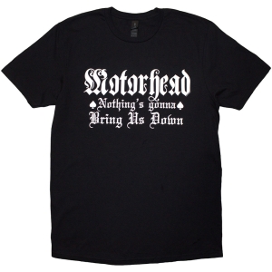 Motorhead - Nothing's Gonna Bring Us Down Uni Bl T-Shirt in the group MERCHANDISE / T-shirt / Heavy Metal at Bengans Skivbutik AB (5593192r)