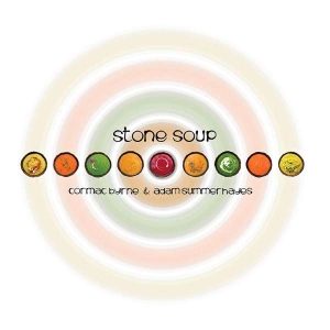 Cormac Byrne & Adam Summerhayes - Stone Soup in the group CD / World Music at Bengans Skivbutik AB (5593220)
