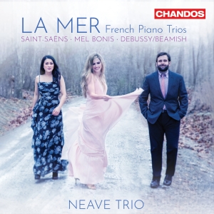 Neave Trio - La Mer - French Piano Trios in the group CD / New releases at Bengans Skivbutik AB (5593223)