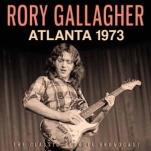 Gallagher Rory - Atlanta 1973 in the group CD / Pop-Rock at Bengans Skivbutik AB (5593345)