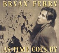 Bryan Ferry - As Times Go By in the group CD / Pop-Rock at Bengans Skivbutik AB (5593450)