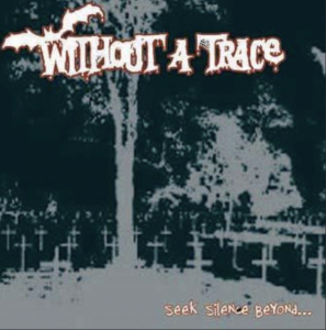 Without A Trace - Seek Silence Beyond (4 Track Vinyl Single) in the group Minishops / Zorch Productions at Bengans Skivbutik AB (5594019)