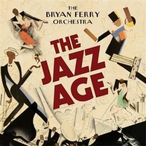 The Bryan Ferry Orchestra - The Jazz Age in the group CD / Jazz,Pop-Rock at Bengans Skivbutik AB (562268)