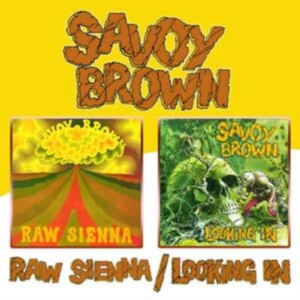Savoy Brown - Raw Sienna/Looking In in the group CD / Pop-Rock at Bengans Skivbutik AB (564509)
