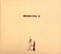 DAMIEN RICE - O in the group OUR PICKS / Most wanted classics on CD at Bengans Skivbutik AB (564575)