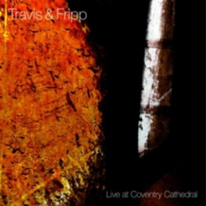 Travis And Fripp - Live At Coventry Cathedral in the group Minishops / Summers Fripp at Bengans Skivbutik AB (567513)