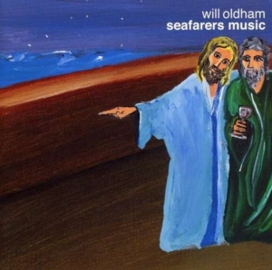 Oldham Will - Seafarers Music in the group CD / Pop-Rock at Bengans Skivbutik AB (567978)