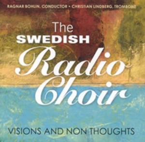 The Swedish Radio Choir - Visions And Non Thoughts in the group Externt_Lager / at Bengans Skivbutik AB (569145)