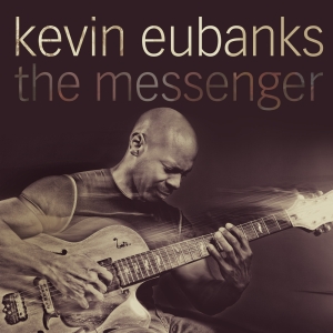 Eubanks Kevin - The Messenger in the group OTHER / Övrigt / at Bengans Skivbutik AB (570229)