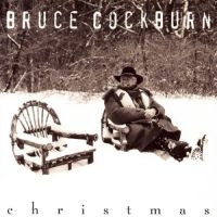 Cockburn Bruce - Christmas in the group CD / Pop-Rock at Bengans Skivbutik AB (574778)