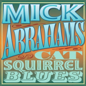 Abrahams Mick - Cat Squirrel Blues (2 Cd) in the group CD / Jazz at Bengans Skivbutik AB (577059)