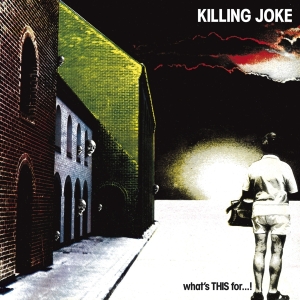 Killing Joke - What's This For...! + 3 Bt in the group OTHER / Övrigt / at Bengans Skivbutik AB (582191)