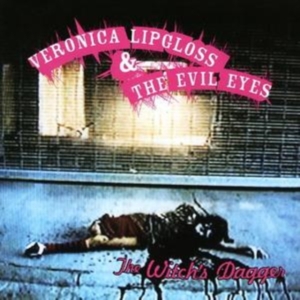 Veronica Lipgloss And The Evil - Witch's Dagger in the group CD / Pop-Rock at Bengans Skivbutik AB (586249)
