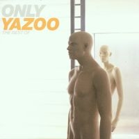 Yazoo - Only Yazoo - The Best Of Yazoo in the group CD / Best Of,Elektroniskt,Pop-Rock at Bengans Skivbutik AB (586397)