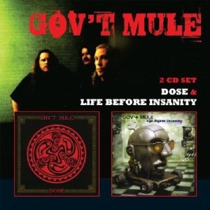 Gov't Mule - Life Before Insanity/Dose in the group OUR PICKS / Christmas gift tip CD at Bengans Skivbutik AB (591447)