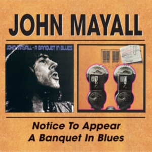 Mayall John - Notice To Appear/A Banquet In Blues in the group CD / Country,Jazz at Bengans Skivbutik AB (591815)