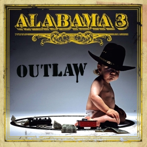 Alabama 3 - Outlaw in the group OUR PICKS / Christmas gift tip CD at Bengans Skivbutik AB (592956)