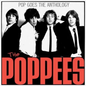 Poppees The - Pop Goes The Anthology in the group OTHER / Övrigt / at Bengans Skivbutik AB (594455)