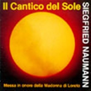 Naumann Siegfried - Il Cantico Del Sole in the group OUR PICKS / Christmas gift tip CD at Bengans Skivbutik AB (595041)