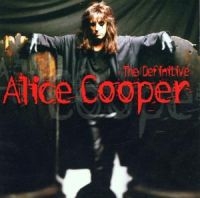 Alice Cooper - The Definitive Alice Cooper in the group OUR PICKS / Christmas gift tip CD at Bengans Skivbutik AB (596574)