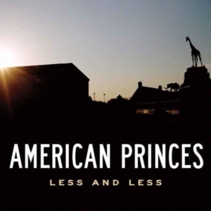 American Princes - Less And Less in the group CD / Pop-Rock at Bengans Skivbutik AB (601179)