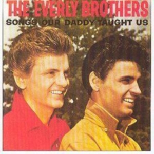 Everly Brothers - Songs Our Daddy Taught Us in the group CD / Pop-Rock at Bengans Skivbutik AB (603820)