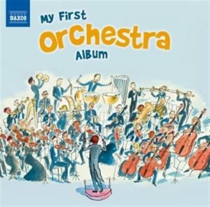 Various Composers - My First Orchestra Album in the group OUR PICKS / Christmas gift tip CD at Bengans Skivbutik AB (604401)