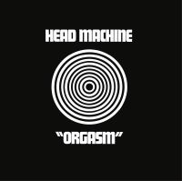 Head Machine - Orgasm in the group CD / Pop-Rock at Bengans Skivbutik AB (607419)