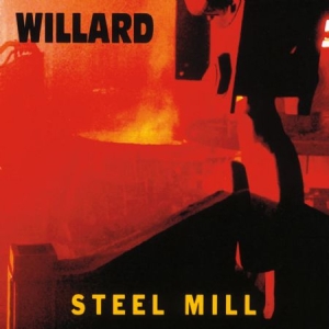 Willard - Steel Mill in the group CD / Hårdrock/ Heavy metal at Bengans Skivbutik AB (607930)