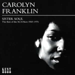 Franklin Carolyn - Sister Soul: The Best Of The Rca Ye in the group CD / Pop-Rock,RnB-Soul at Bengans Skivbutik AB (609021)