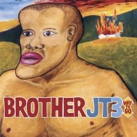 Brother Jt3 - Way To Go in the group CD / Pop-Rock at Bengans Skivbutik AB (609022)