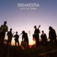 Breakestra - Dusk Till Dawn in the group CD / Pop-Rock,RnB-Soul at Bengans Skivbutik AB (610075)