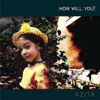 Azita - How Will You? in the group CD / Pop-Rock at Bengans Skivbutik AB (611100)