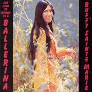Sainte-Marie Buffy - She Used To Wanna Be A Ballerina in the group CD / Pop-Rock at Bengans Skivbutik AB (614824)