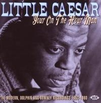 Little Caesar - Your On The Hour Man: The Modern, D in the group OUR PICKS / Christmas gift tip CD at Bengans Skivbutik AB (615460)