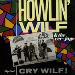 Howlin' Wilf And The Vee-Jays - Cry Wilf! in the group CD / Pop-Rock at Bengans Skivbutik AB (615554)
