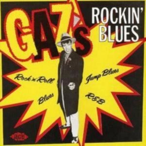Various Artists - Gaz's Rockin' Blues in the group CD / Blues,Jazz at Bengans Skivbutik AB (615964)