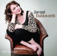 Dankworth Jacqui - Live To Love in the group CD / Pop-Rock at Bengans Skivbutik AB (623037)