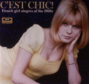 Blandade Artister - C'est Chic! French Girl Singers Of in the group CD / Pop at Bengans Skivbutik AB (625004)