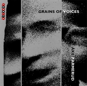 Parmerud Åke - Grains Of Voices in the group OUR PICKS / Christmas gift tip CD at Bengans Skivbutik AB (626007)