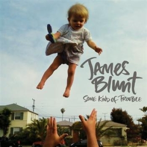 James Blunt - Some Kind Of Trouble in the group CD / Pop-Rock at Bengans Skivbutik AB (629057)