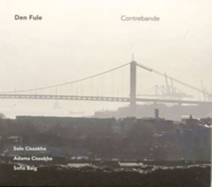 Den Fule Feat Adama & Solo Cissokho - Contrebande in the group CD / Elektroniskt,World Music at Bengans Skivbutik AB (629105)